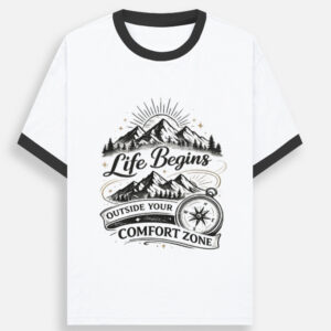 Life Begins Outside Your Comfort Zone Unisex Ringer T-Shirt